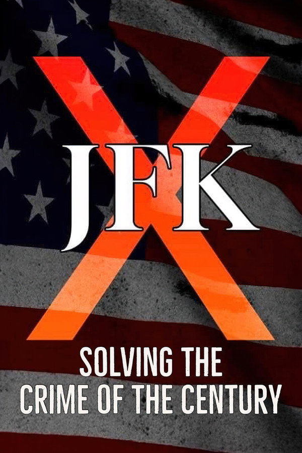JFK X: Solving the Crime of the Century (2023) - Premium Movie Poster