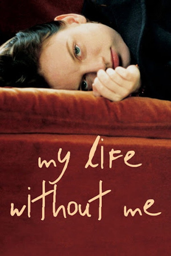 My Life Without Me (2003) - Premium Movie Poster