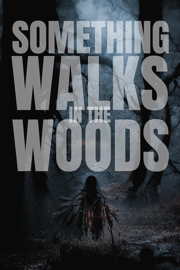 Something Walks in the Woods (2023) - Premium Movie Poster