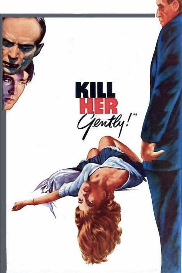 Kill Her Gently (1957) - Premium Movie Poster