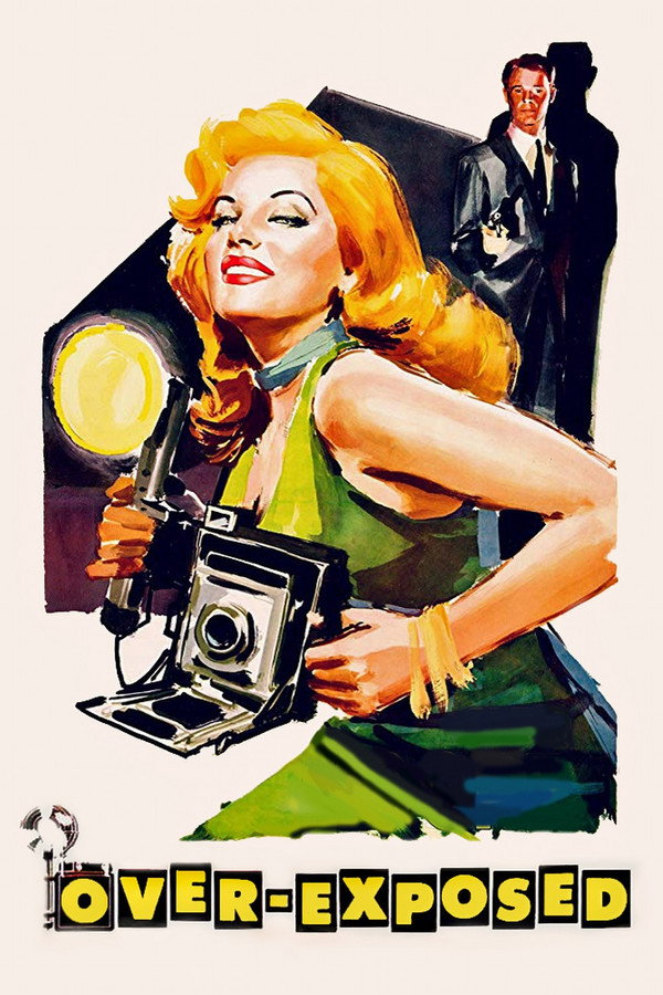 Over-Exposed (1956) - Premium Movie Poster