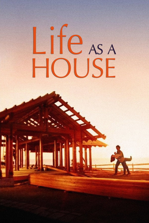 Life as a House (2001) - Premium Movie Poster