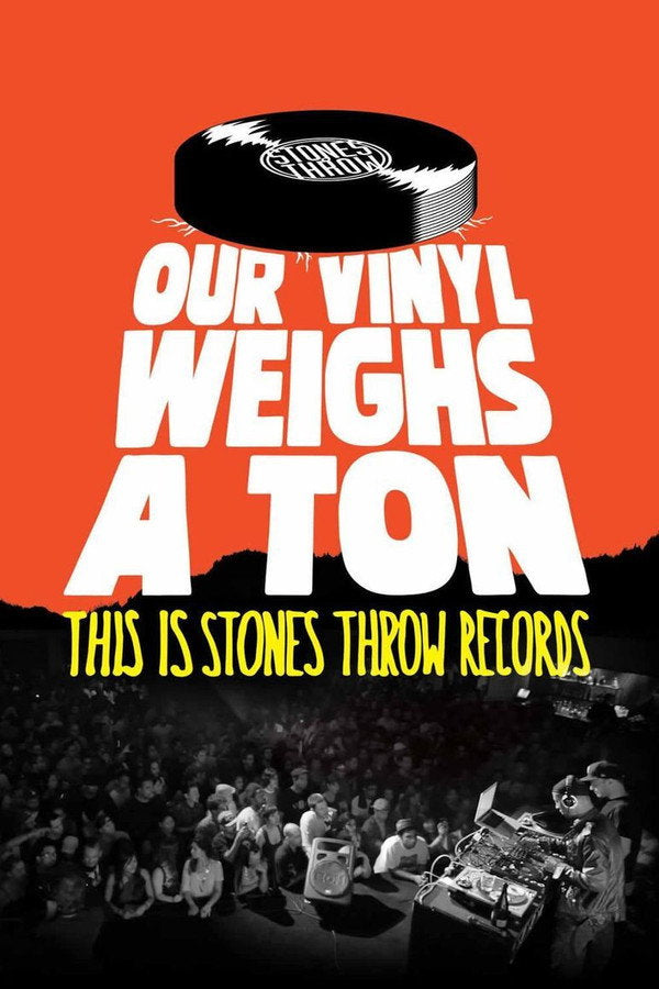 Our Vinyl Weighs a Ton: This Is Stones Throw Records (2014) - Premium Movie Poster