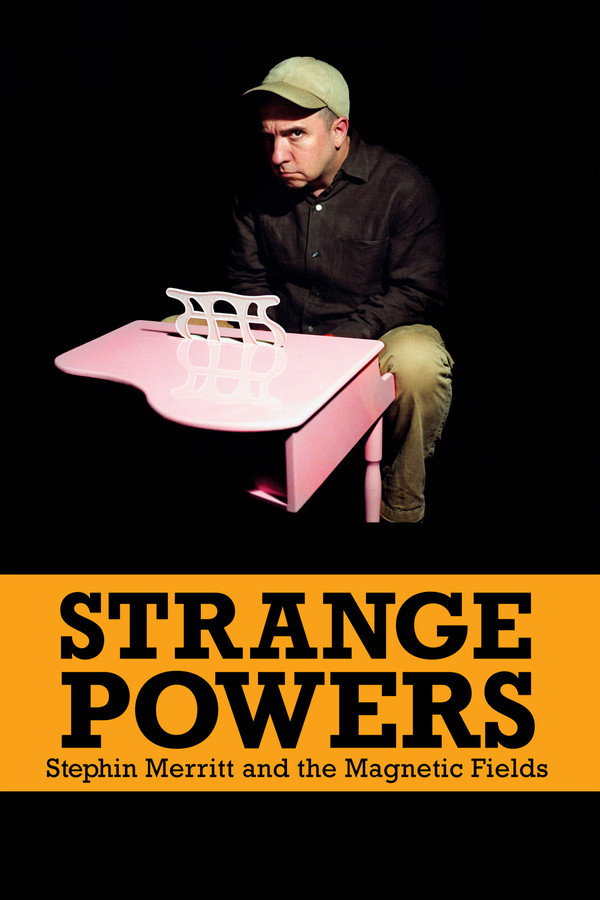 Strange Powers: Stephin Merritt and the Magnetic Fields (2010) - Premium Movie Poster