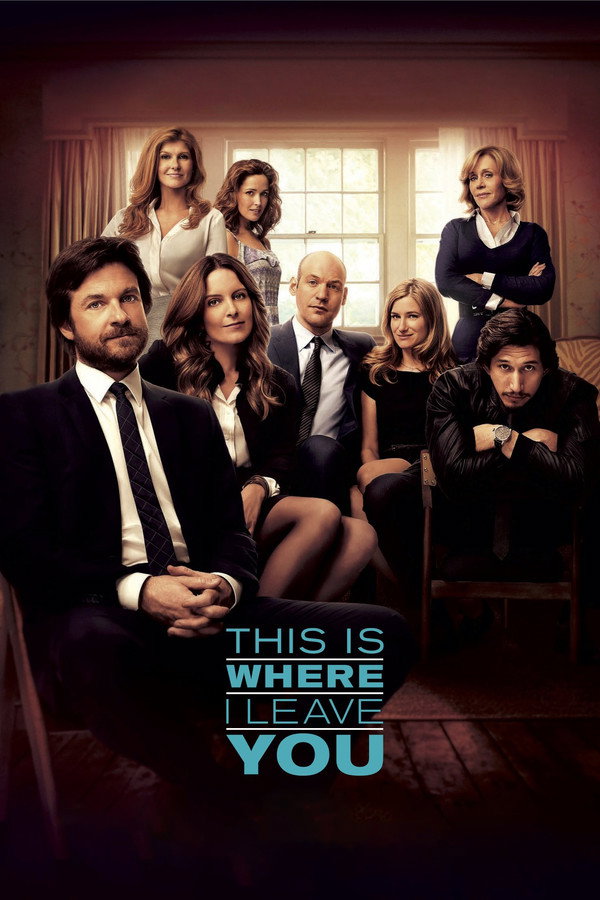 This Is Where I Leave You (2014) - Premium Movie Poster