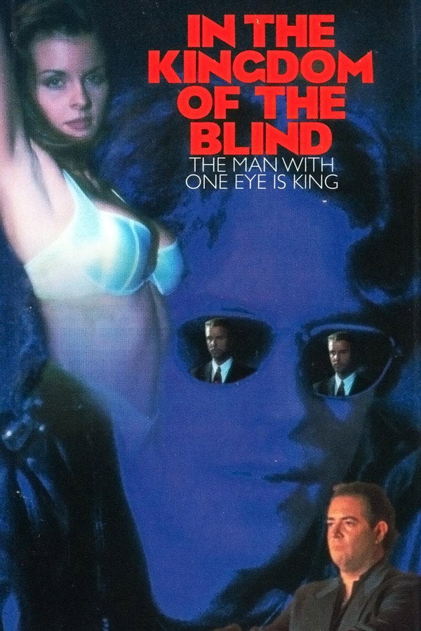 In the Kingdom of the Blind, the Man with One Eye Is King (1995) - Premium Movie Poster