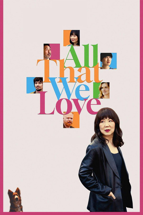 All That We Love (2024) - Premium Movie Poster
