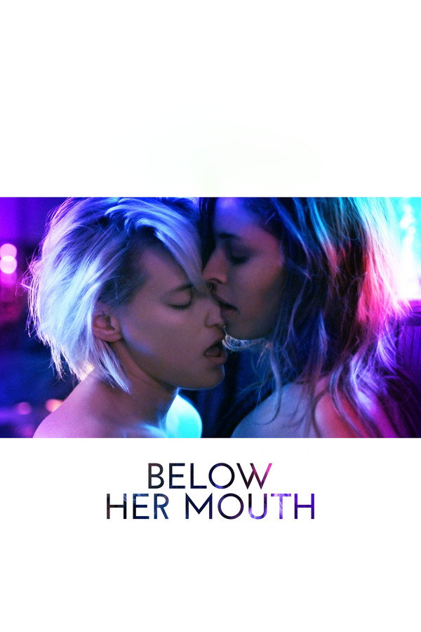 Below Her Mouth (2017) - Premium Movie Poster