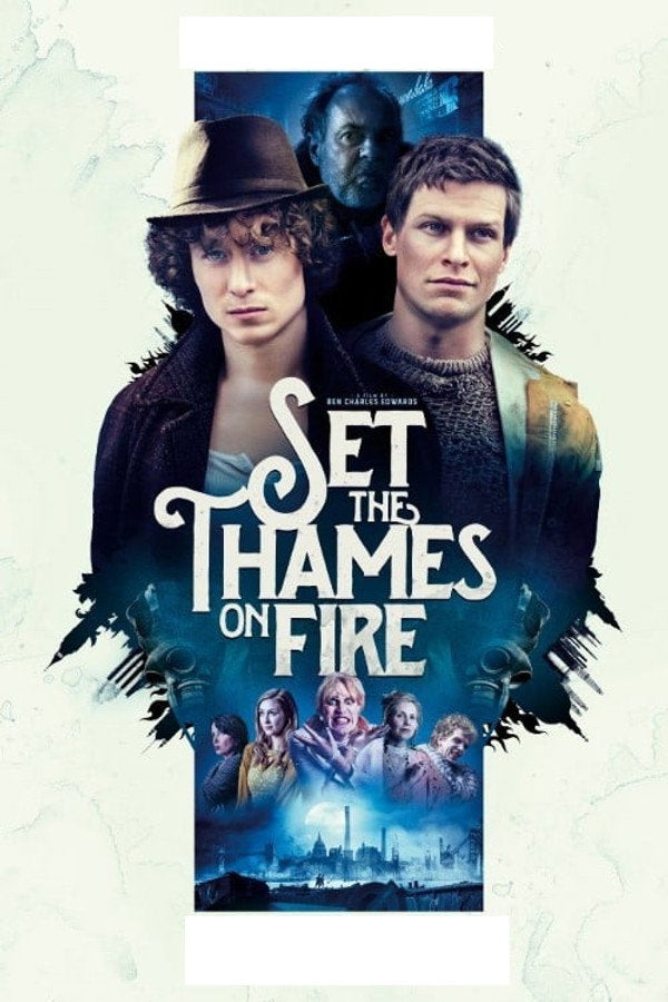 Set the Thames on Fire (2016) - Premium Movie Poster