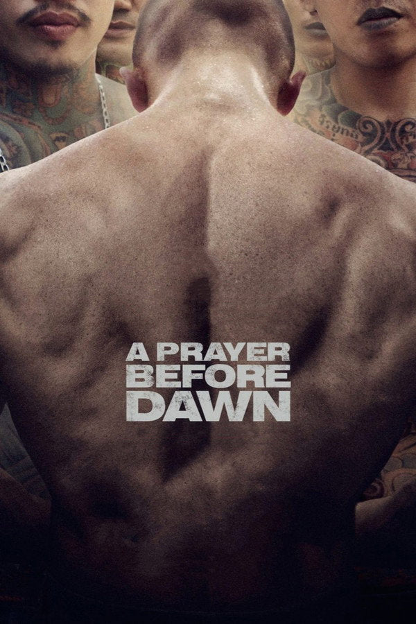 A Prayer Before Dawn (2018) - Premium Movie Poster