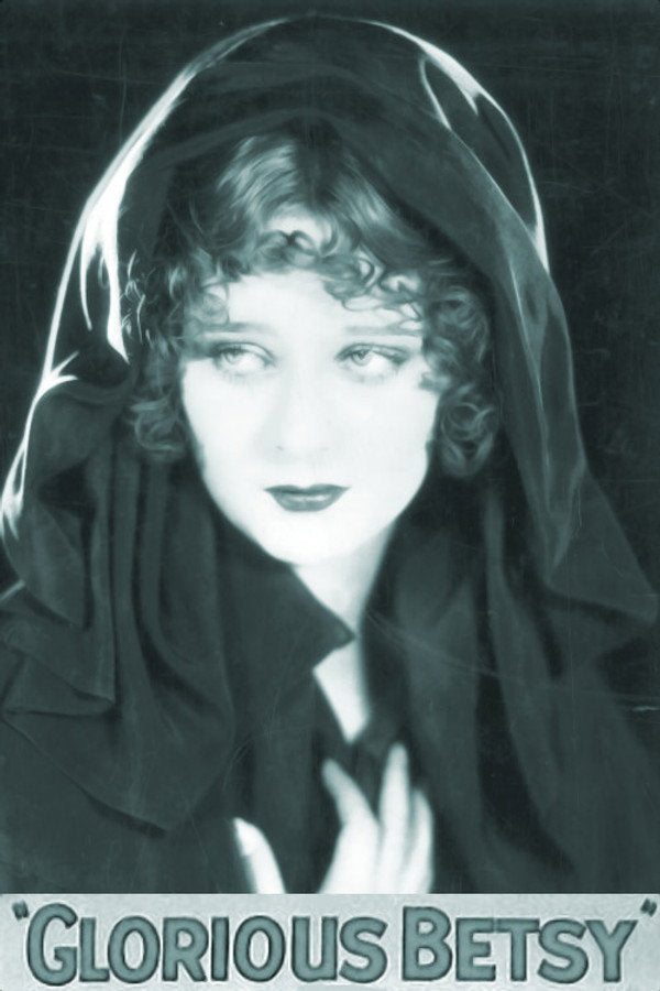 Glorious Betsy (1928) - Premium Movie Poster