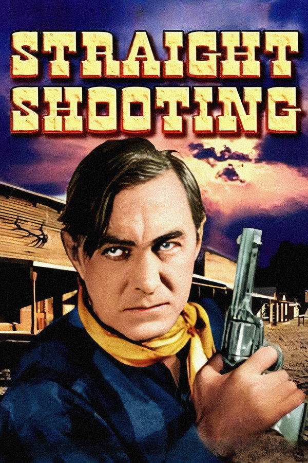 Straight Shooting (1917) - Premium Movie Poster