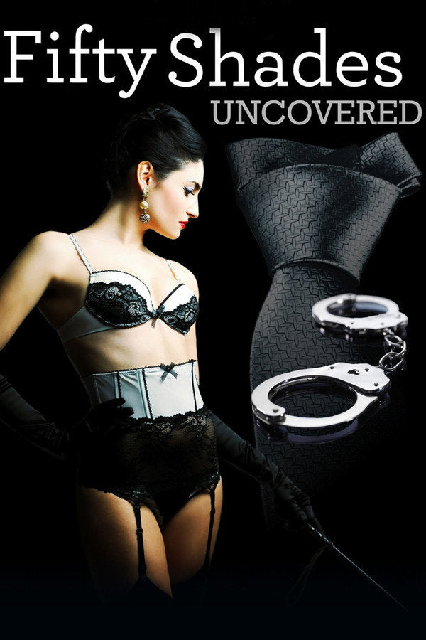 Fifty Shades Uncovered (2016) - Premium Movie Poster