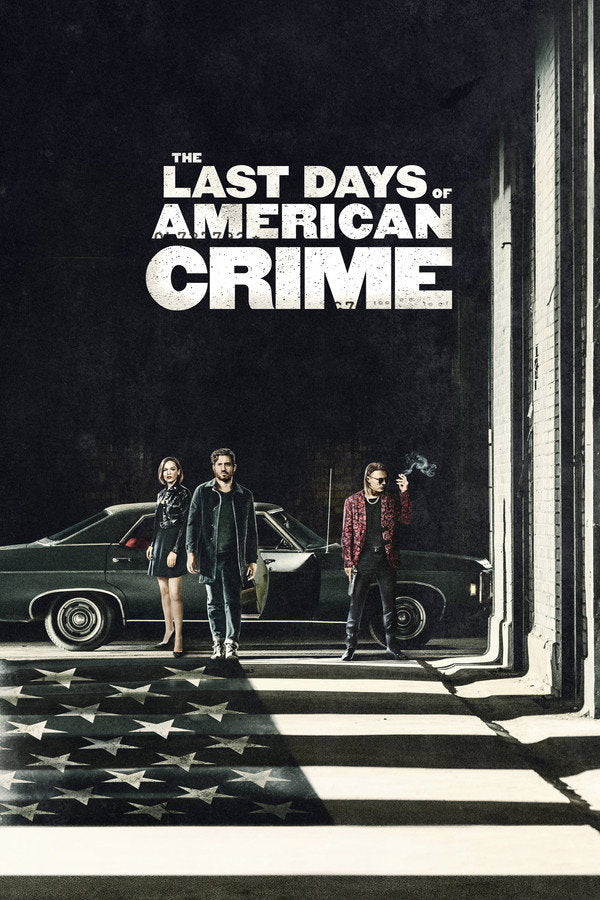 The Last Days of American Crime (2020) - Premium Movie Poster