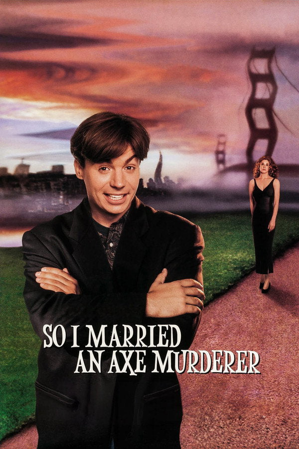 So I Married an Axe Murderer (1993) - Premium Movie Poster